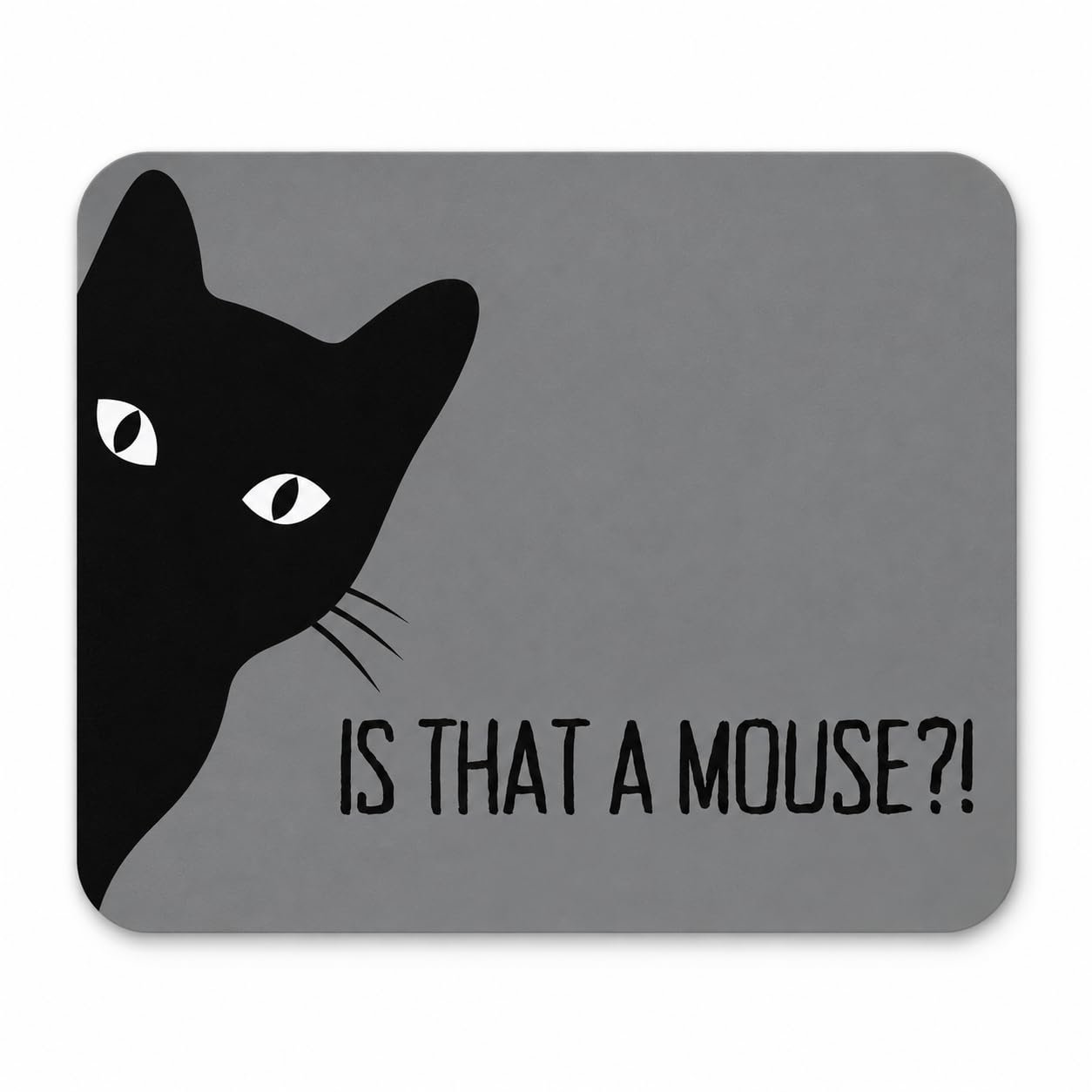Funny Black Cat Mouse Pad “Is That a Mouse?!” | Cute Cat Mousepad for Laptop & Desktop with Smooth Surface, Anti-Slip Rubber Base & Rounded Non-Stitched Edges | Office & Study Desk Mat, 9 x 7.5 Inch