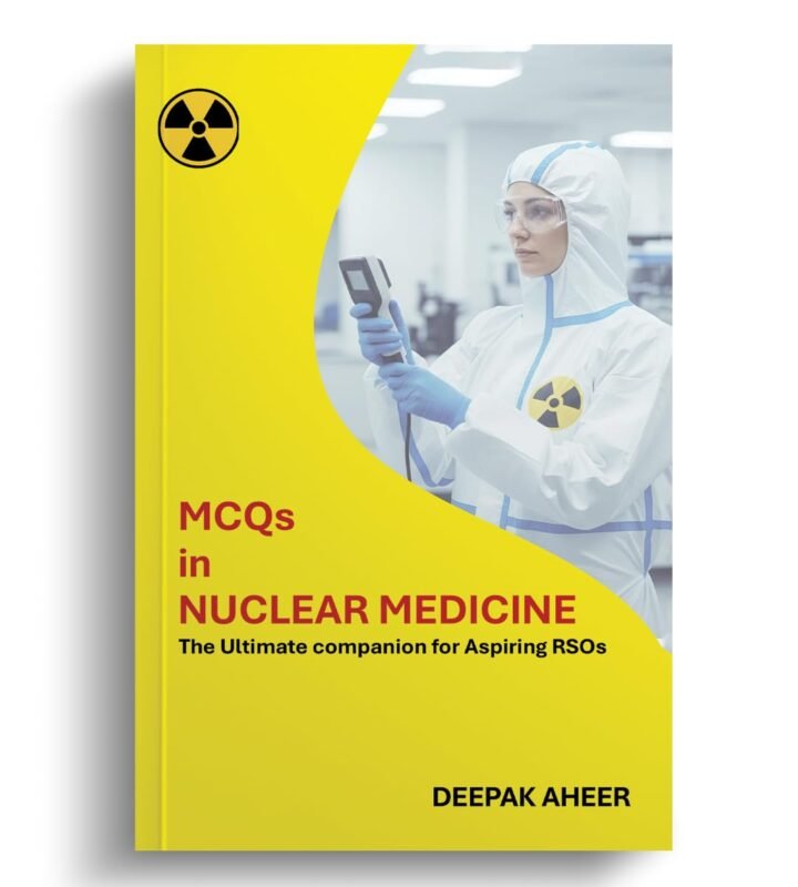 MCQs in Nuclear Medicine: The Ultimate Companion for Aspiring RSOs