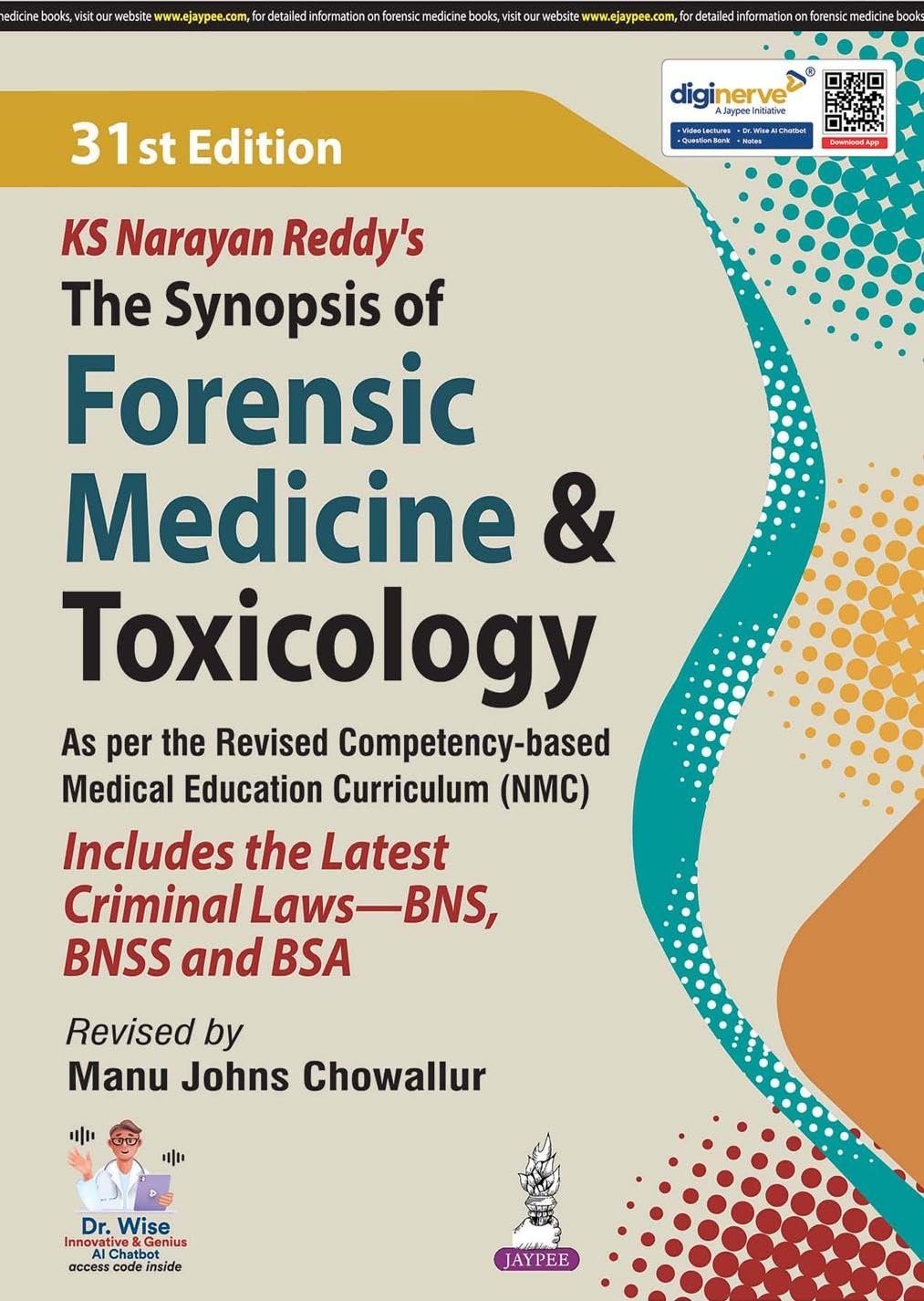 KS Narayan Reddy's The Synopsis of Forensic Medicine & Toxicology (FMT), 31/E for MBBS Students | As per NMC Competency-based Curriculum | Includes Latest Criminal Laws BNS, BNSS and BSA: 1