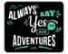 Craft Qila Always Say Yes Motivational Mouse Pad for Laptop Computer (8.5 x 7.5 Inches)