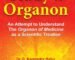 Comprehensive Study of Organon - An Attempt to Understand the Organon of Medicine as a Scientific Treatise
